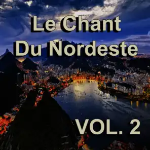 Le Chant Du Nordeste, Vol. 2