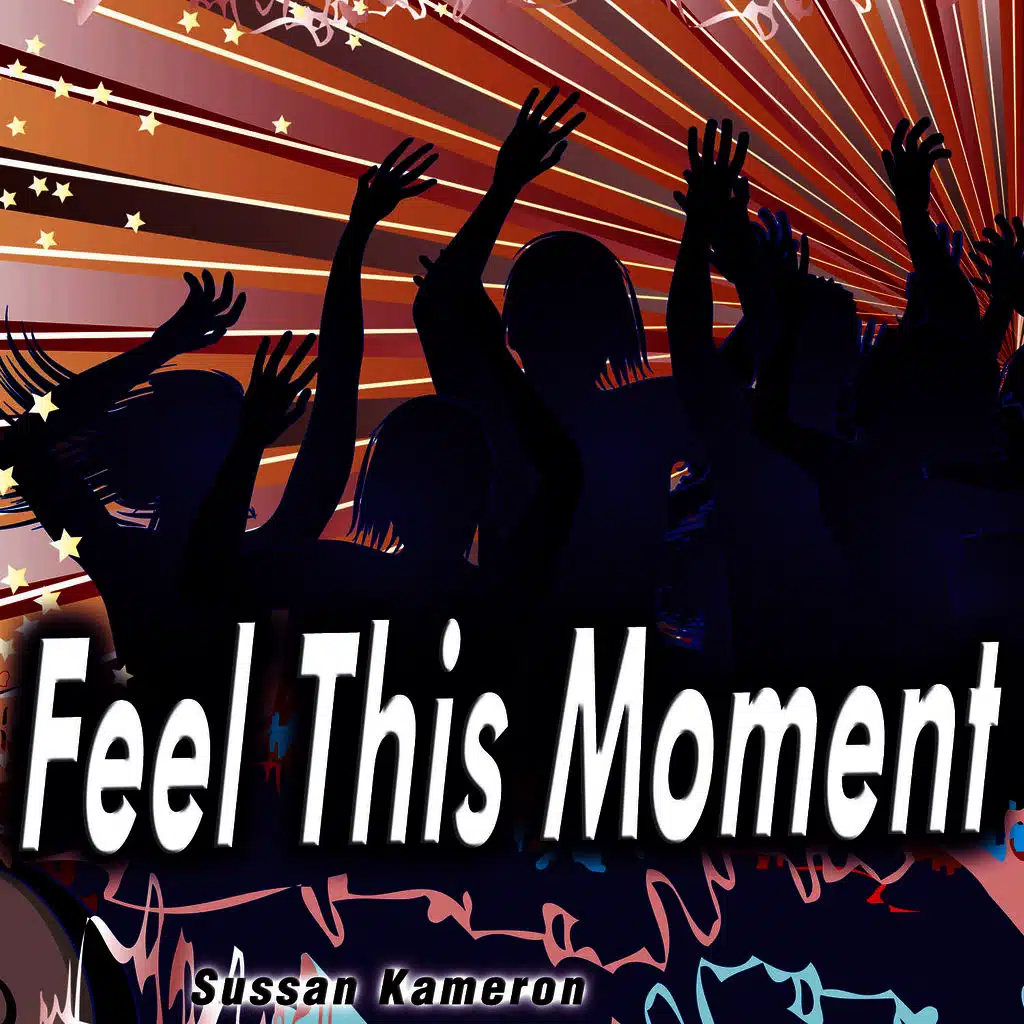 Feel This Moment