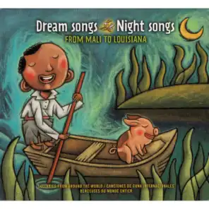 Dream Songs Night Songs From Mali to Louisiana