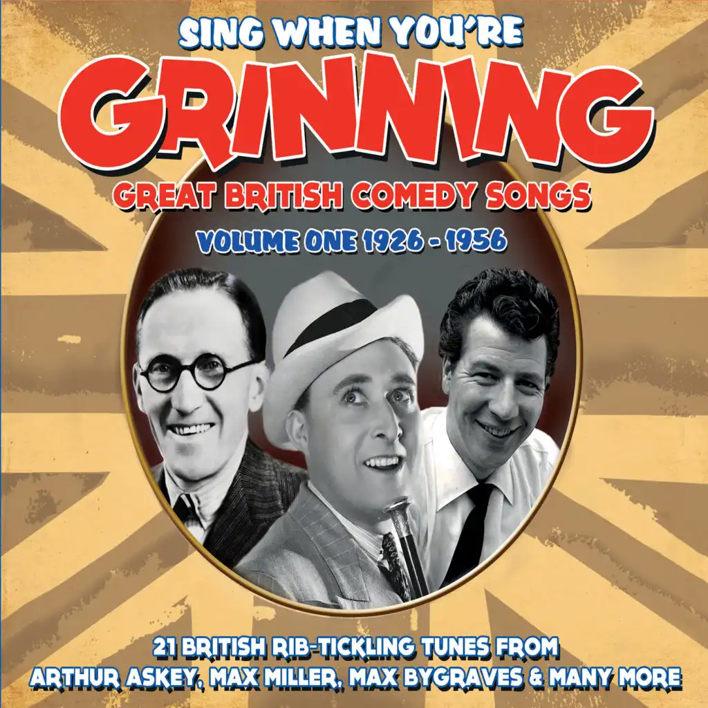 Sing When You're Grinning Great British Comedy Songs - Volume One 1926 - 1956