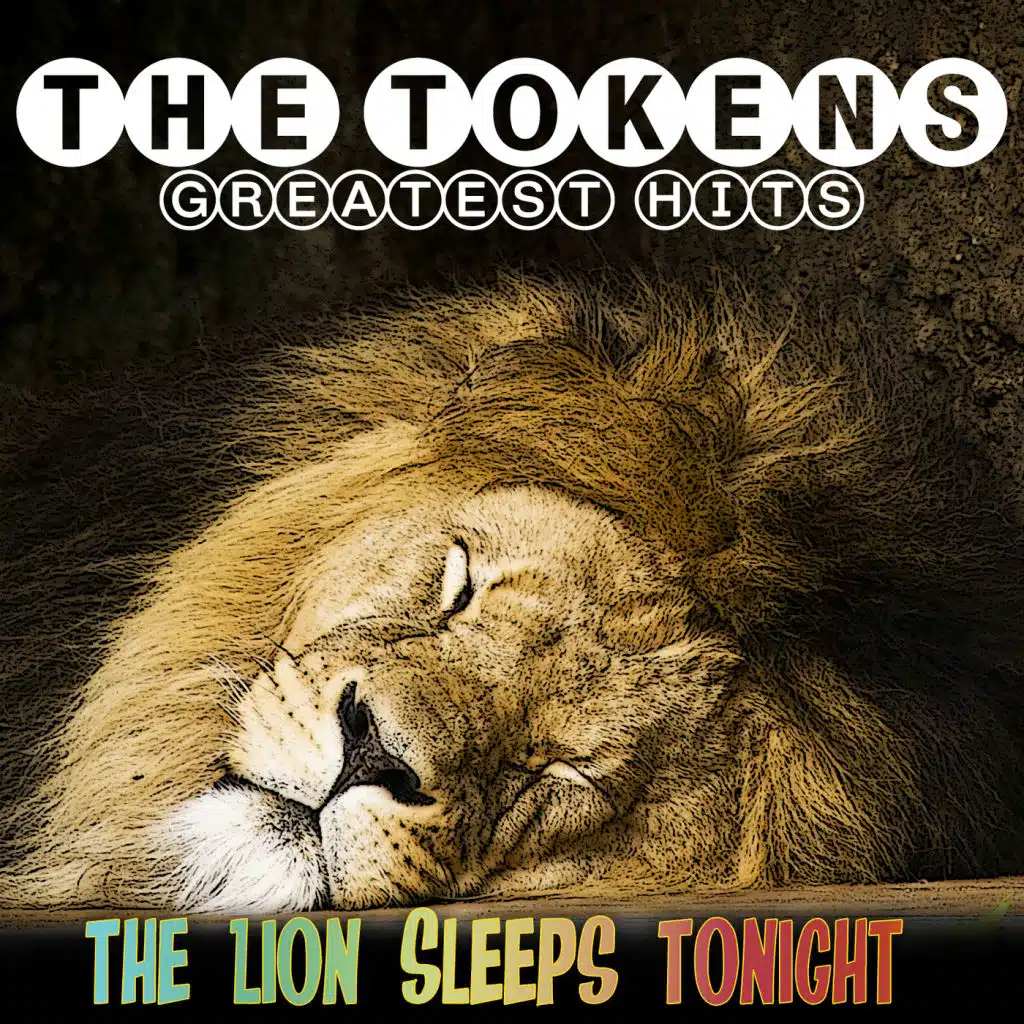 The Tokens Greatest Hits! The Lion Sleeps Tonight