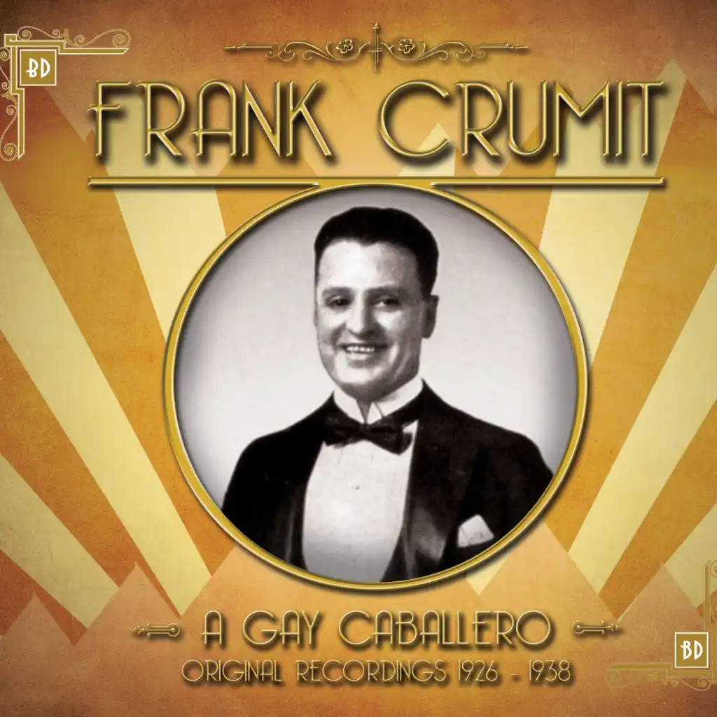 Frank Crumit - A Gay Caballero Original Recordings 1926 - 1938