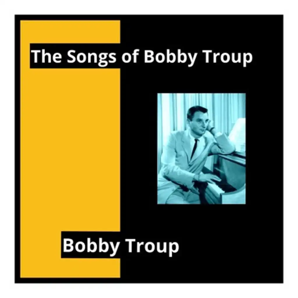 The Songs of Bobby Troup