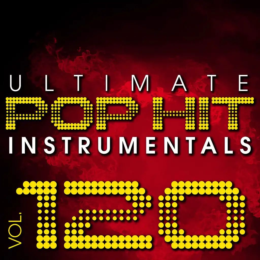 Ultimate Pop Hit Instrumentals, Vol. 120