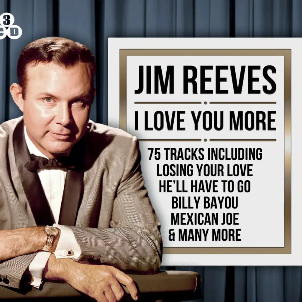 Jim Reeves - I Love You More
