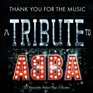 Thank You for the Music - A Pop Tribute to Abba - 20 Massive Pop Tributes