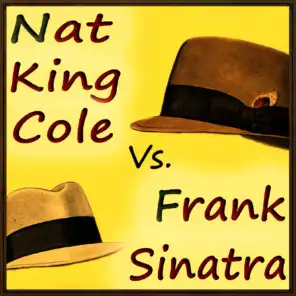 Nat King Cole vs. Frank Sinatra