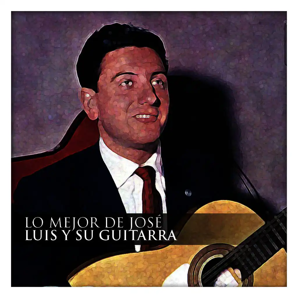 Lo Mejor de José Luis y Su Guitarra