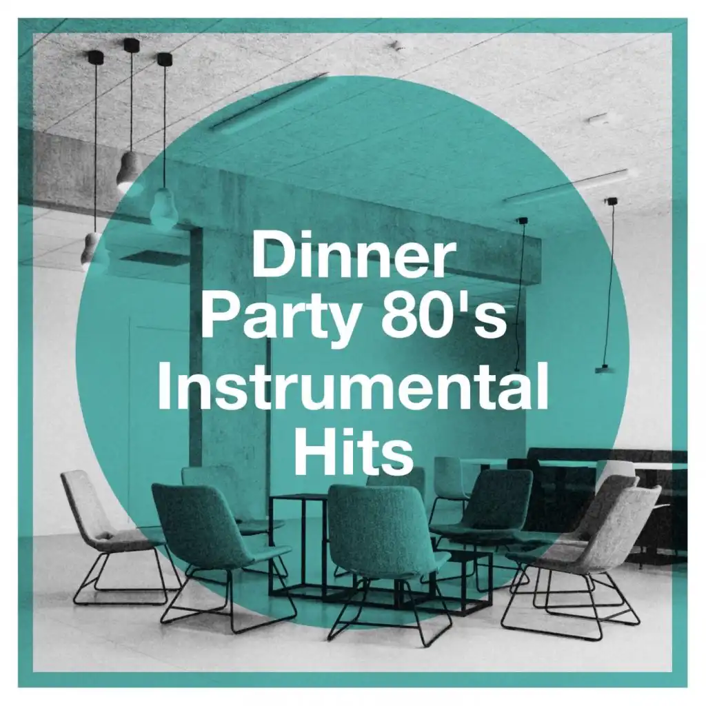 Dinner Party 80's Instrumental Hits
