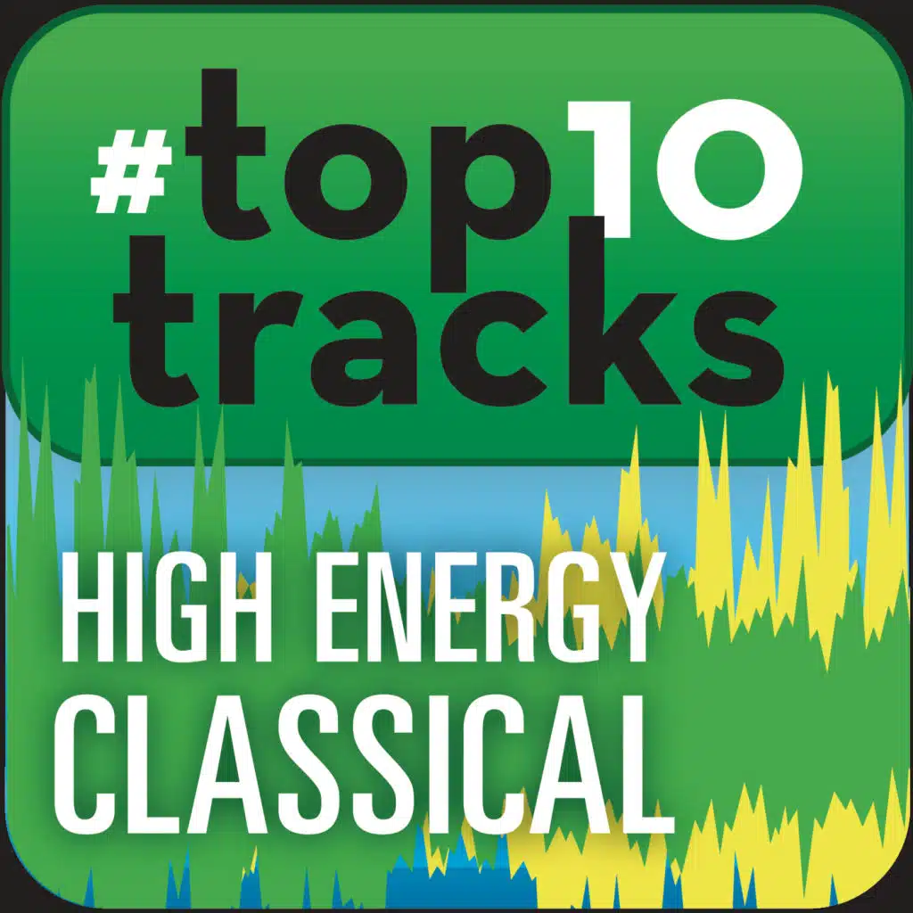 #top10tracks - High Energy Classical