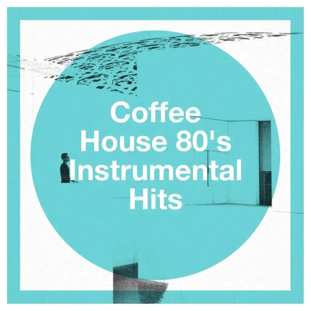 Coffee House 80's Instrumental Hits