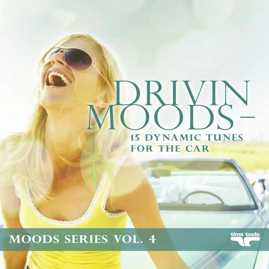 Drivin Moods - 15 dynamic tunes for the car - Moods Series, Vol. 4