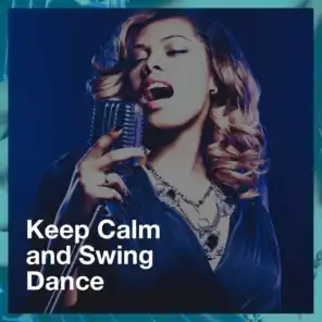 Keep Calm and Swing Dance