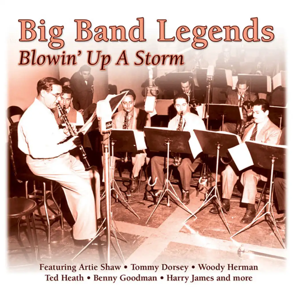 Big Band Legends - Blowin' Up A Storm