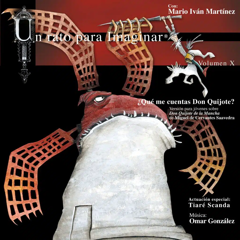 X. Qué Me Cuentas Don Quijote