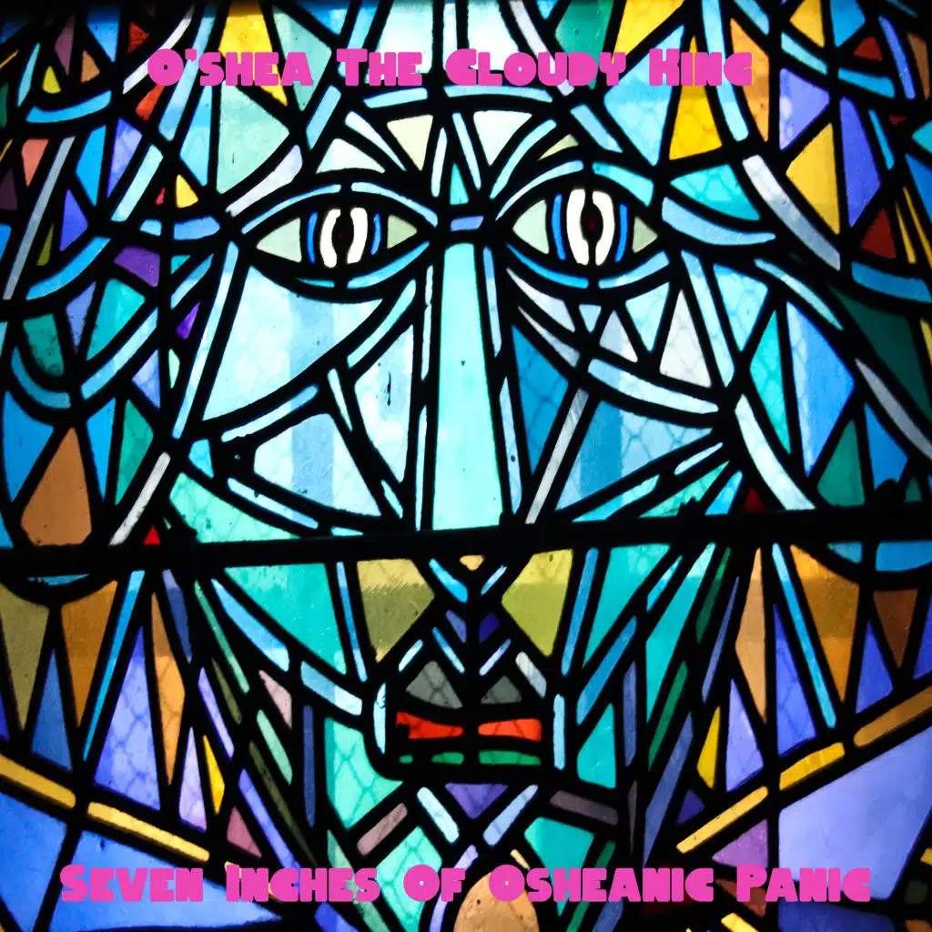 Seven Inches Of O'sheanic Panic EP