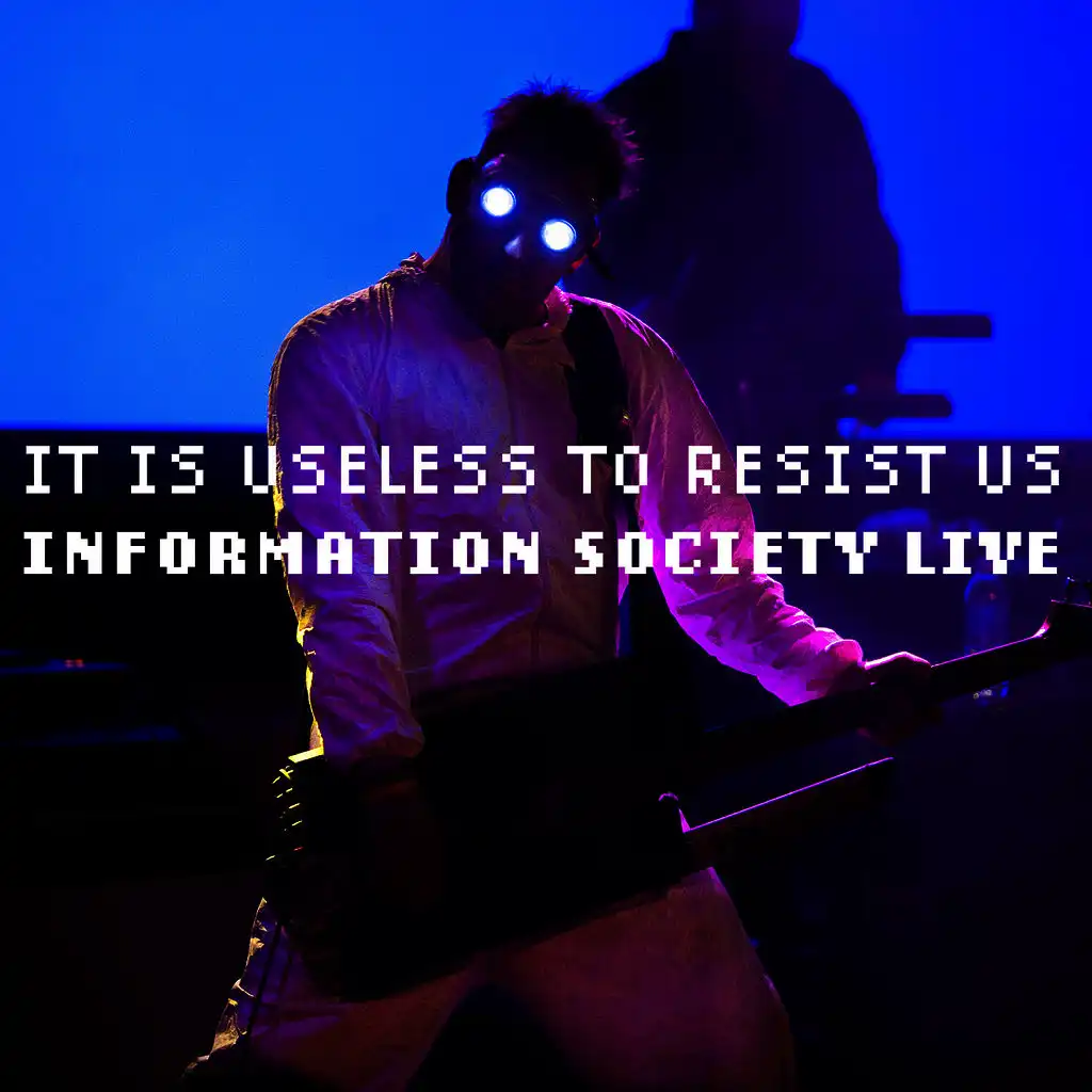 It Is Useless to Resist Us: Information Society Live
