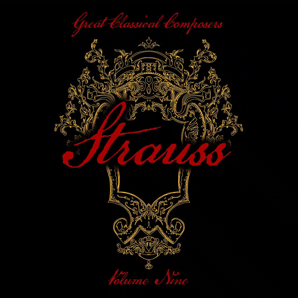 Great Classical Composers: Strauss, Vol. 9