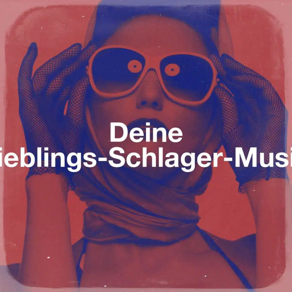 Deine Lieblings-Schlager-Musik