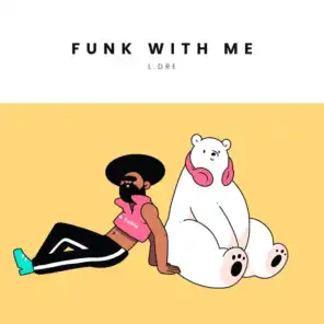 Funk With Me