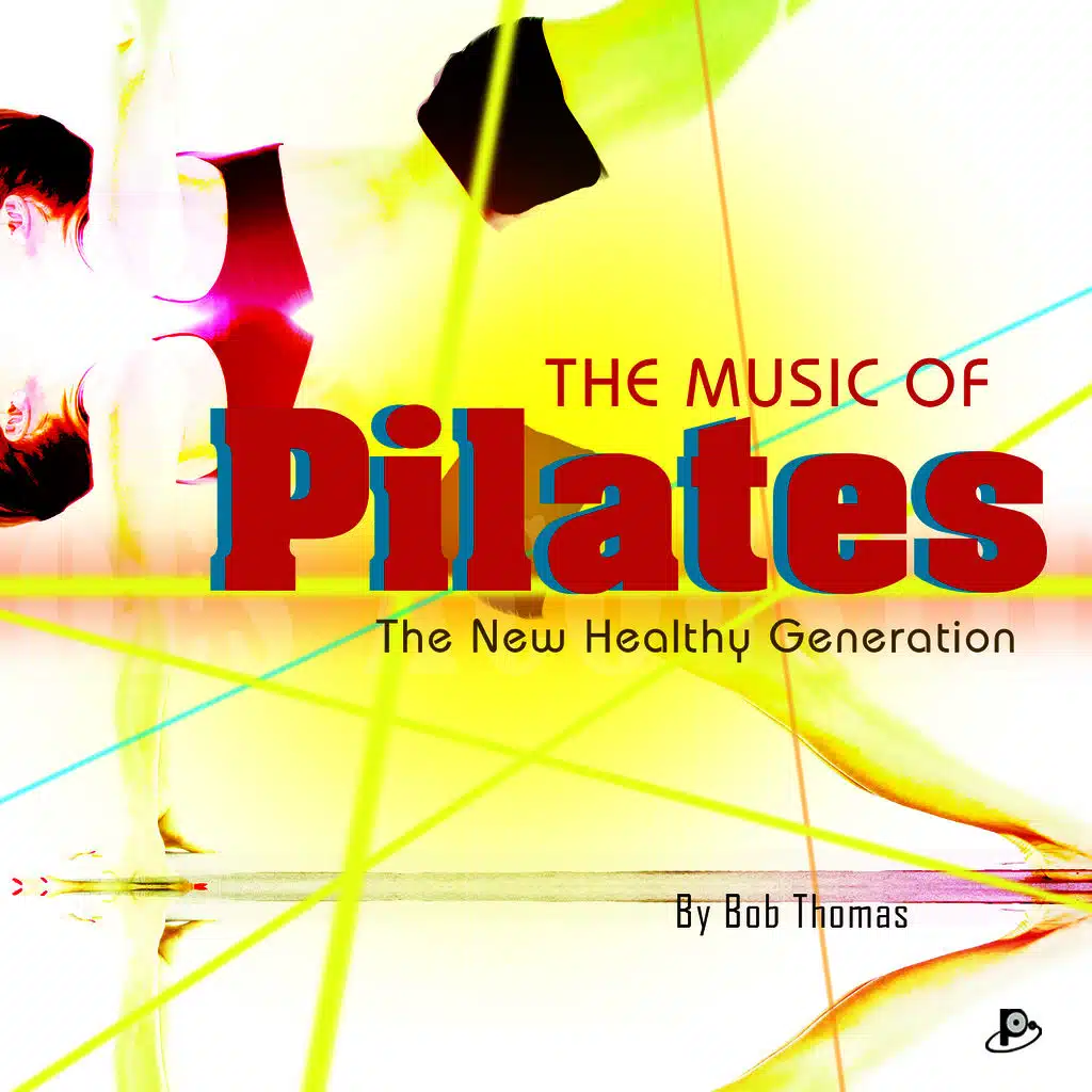 The Music of Pilates (The New Healthy Generation)