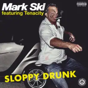 Sloppy Drunk (feat. Tenacity)