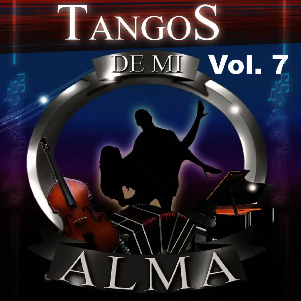 Tangos de Mi Alma, Vol. 7