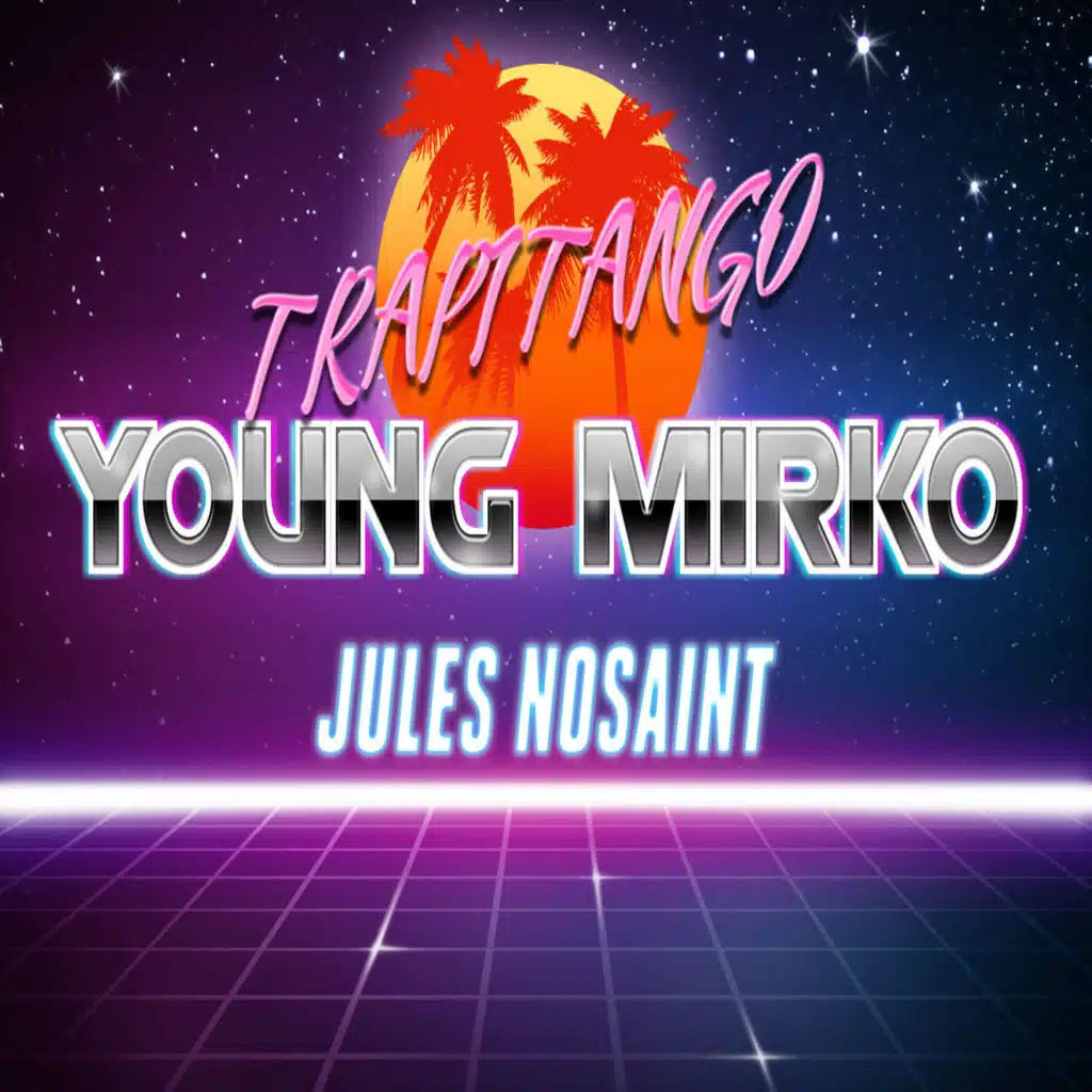 Trapitango (feat. Nosaint & Jules.)