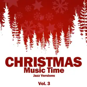 Christmas Music Time, Vol. 3 (Jazz Versions)