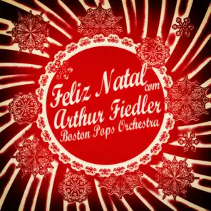 Feliz Natal Com Arthur Fiedler & Boston Pops Orchestra