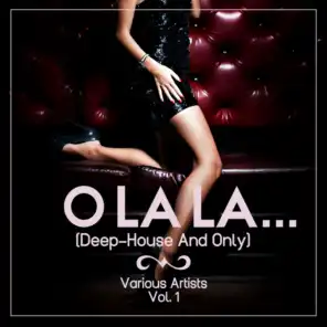 O Lala....(Deep House & Only), Vol. 1