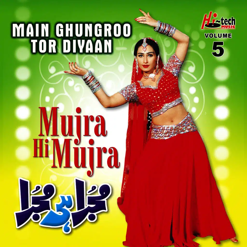 Main Ghungroo Tor Diyaan (Mujra Hi Mujra), Vol. 5
