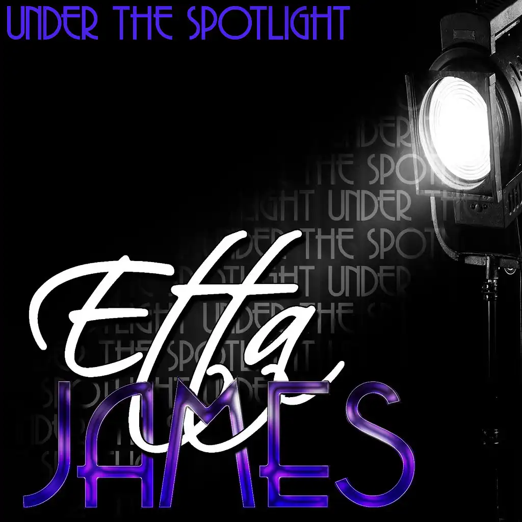 Under the Spotlight: Etta James (Remastered)