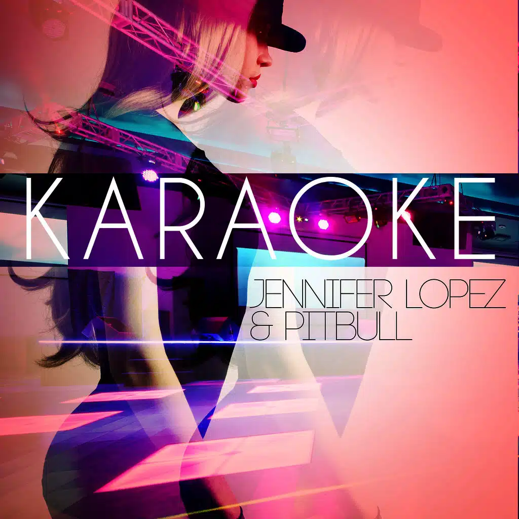 Karaoke - Jennifer Lopez and Pitbull