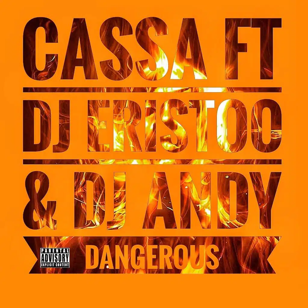 Dangerous (feat. Dj Eristoo & Dj Andy)