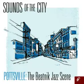 Sounds of the City, Pottsville - The Beatnik Jazz Scene
