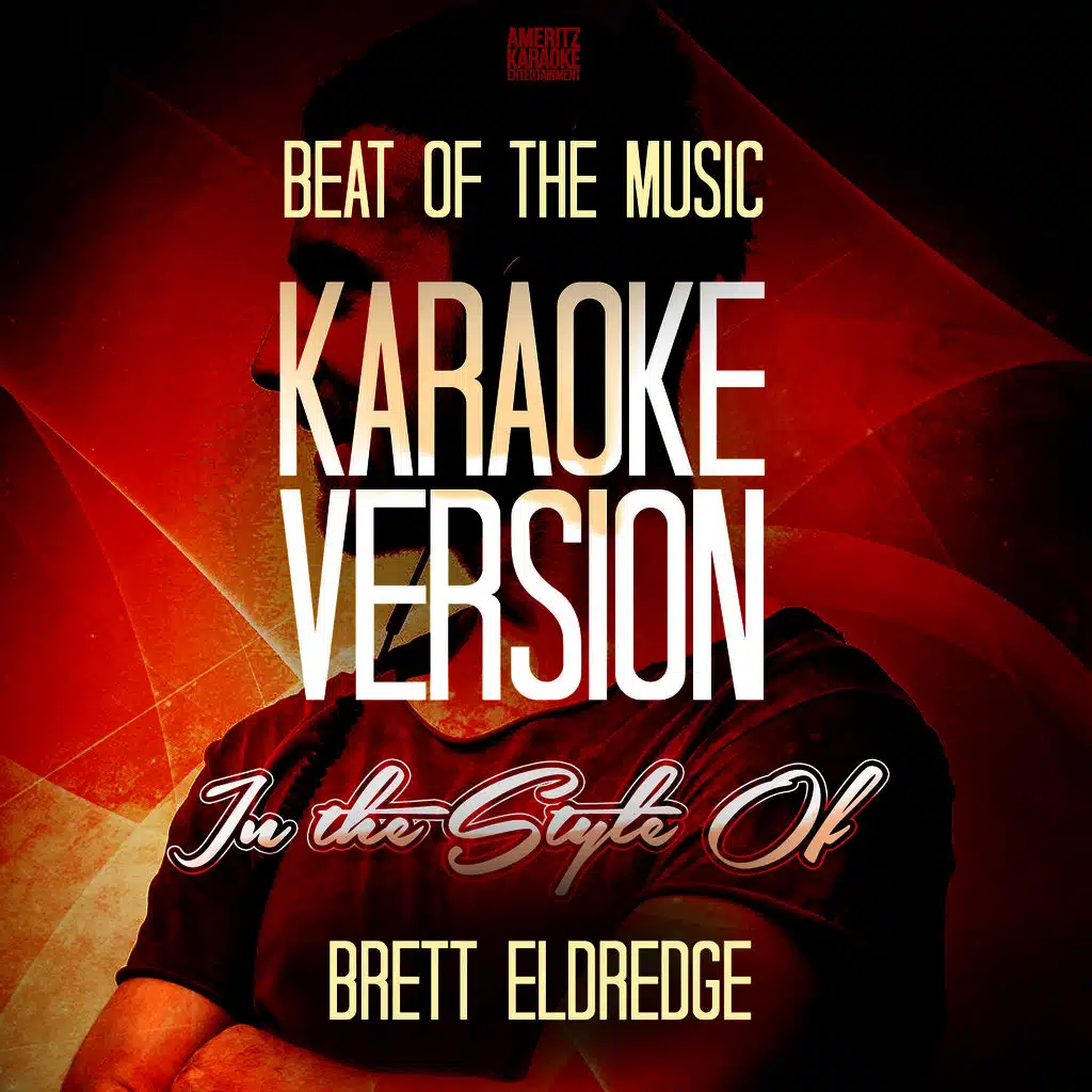 Beat of the Music (In the Style of Brett Eldredge) [Karaoke Version] - Single