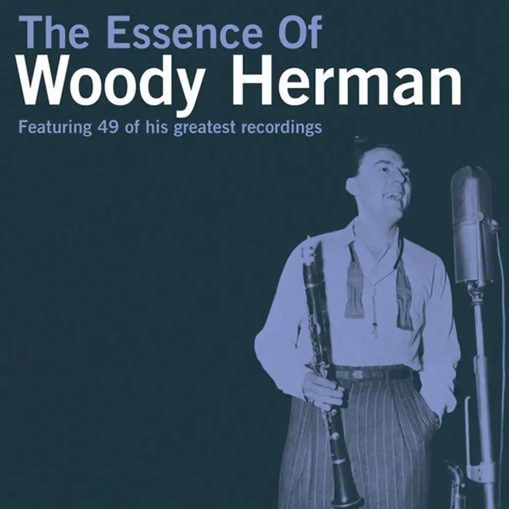 The Essence Of Woody Herman
