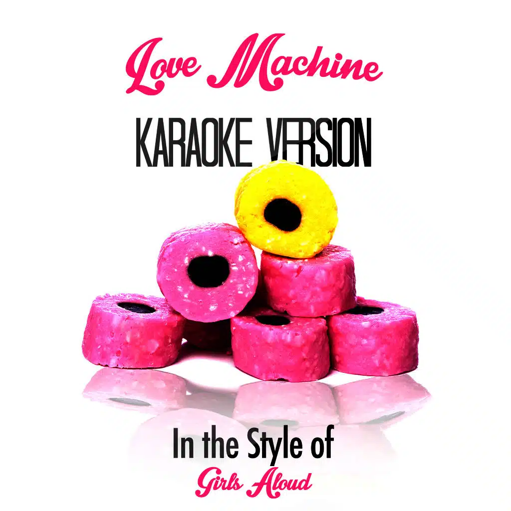 Love Machine (In the Style of Girls Aloud) [Karaoke Version] - Single