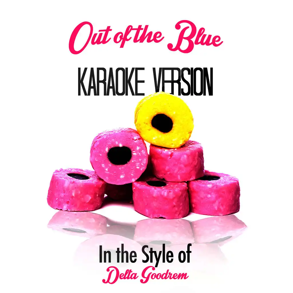 Out of the Blue (In the Style of Delta Goodrem) [Karaoke Version] - Single