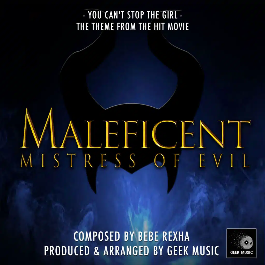 You Can't Stop The Girl (From "Maleficent: Mistress Of Evil)