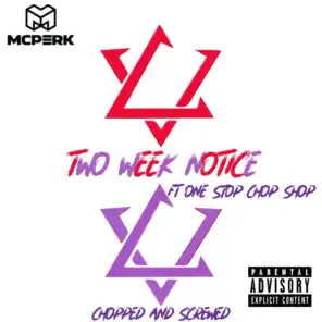 Two Week Notice (feat. Robert A Walker II) (One Stop Chop Shop Remix)