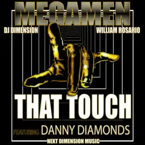 MegaMen, William Rosario, DJ Dimension
