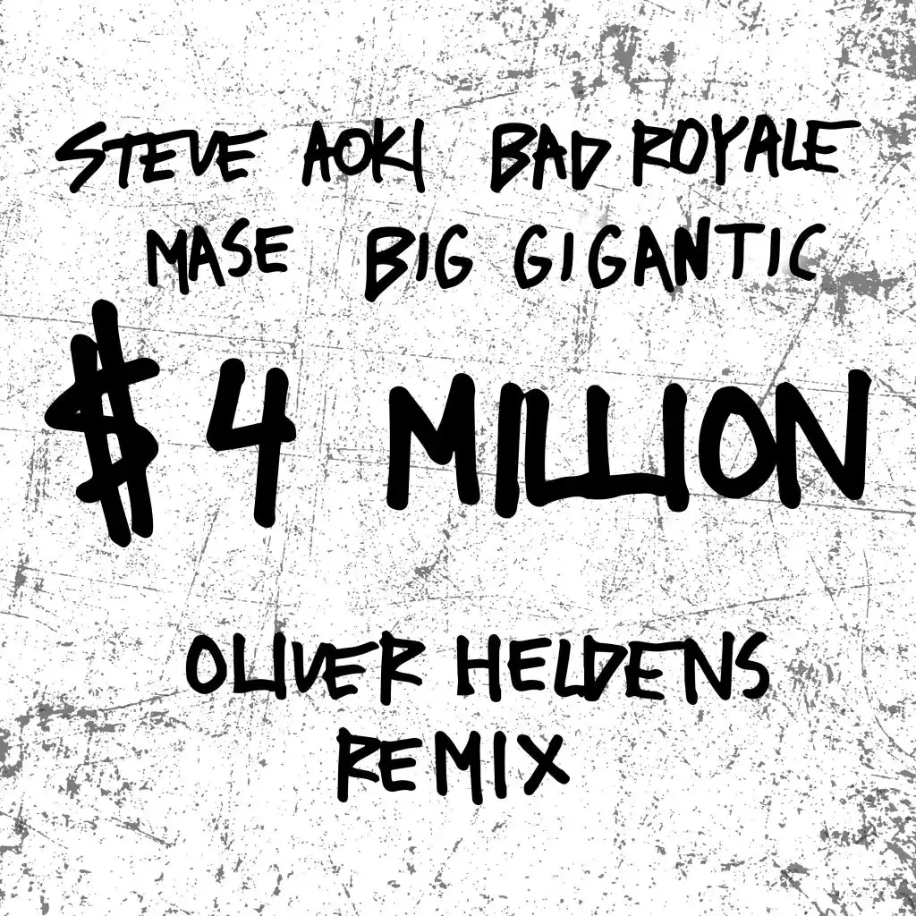 $4,000,000 (feat. Ma$e & Big Gigantic) (Oliver Heldens Remix)