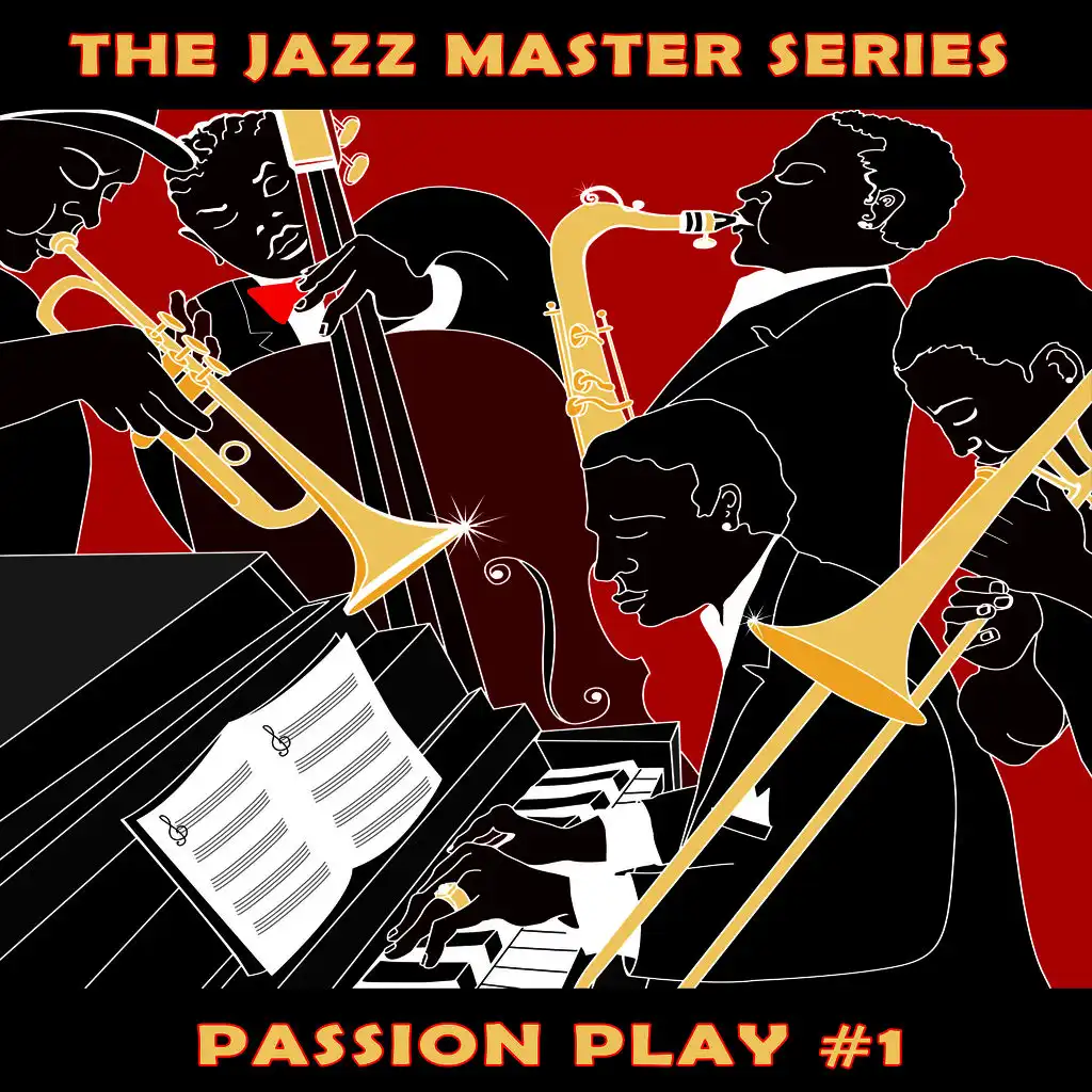 The Jazz Master Series: Passion Play, Vol. 1