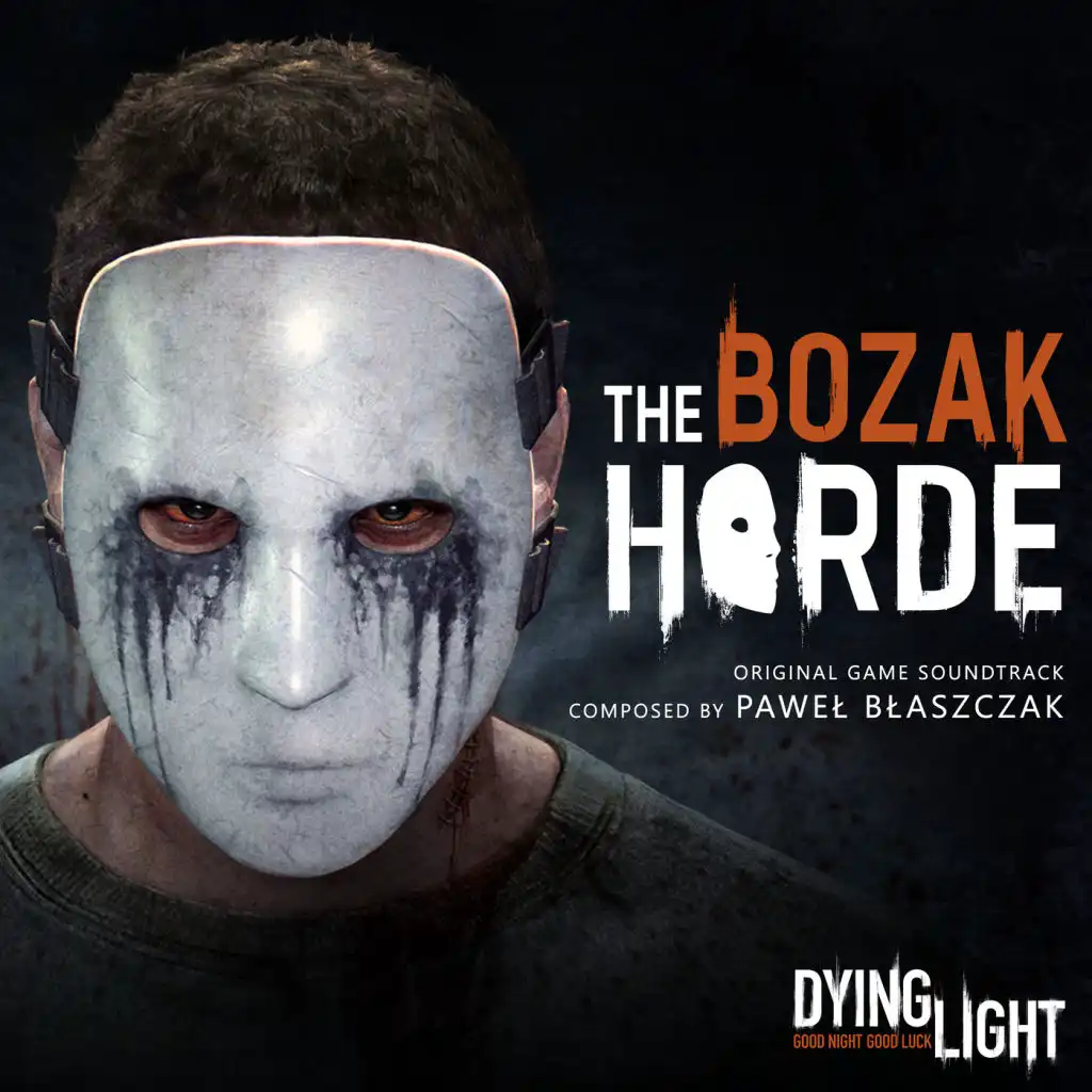 Dying Light: The Bozak Horde (Original Game Soundtrack)