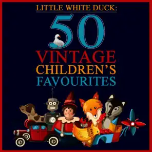 Little White Duck: 50 Vintage Children's Favourites