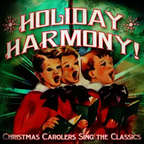 Holiday Harmony! Christmas Carolers Sing the Classics