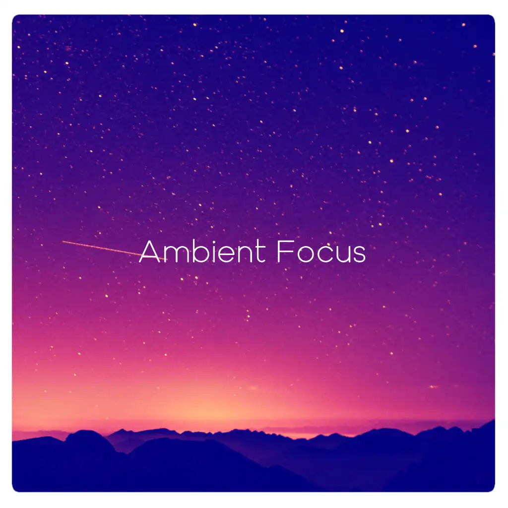 Ambient Focus