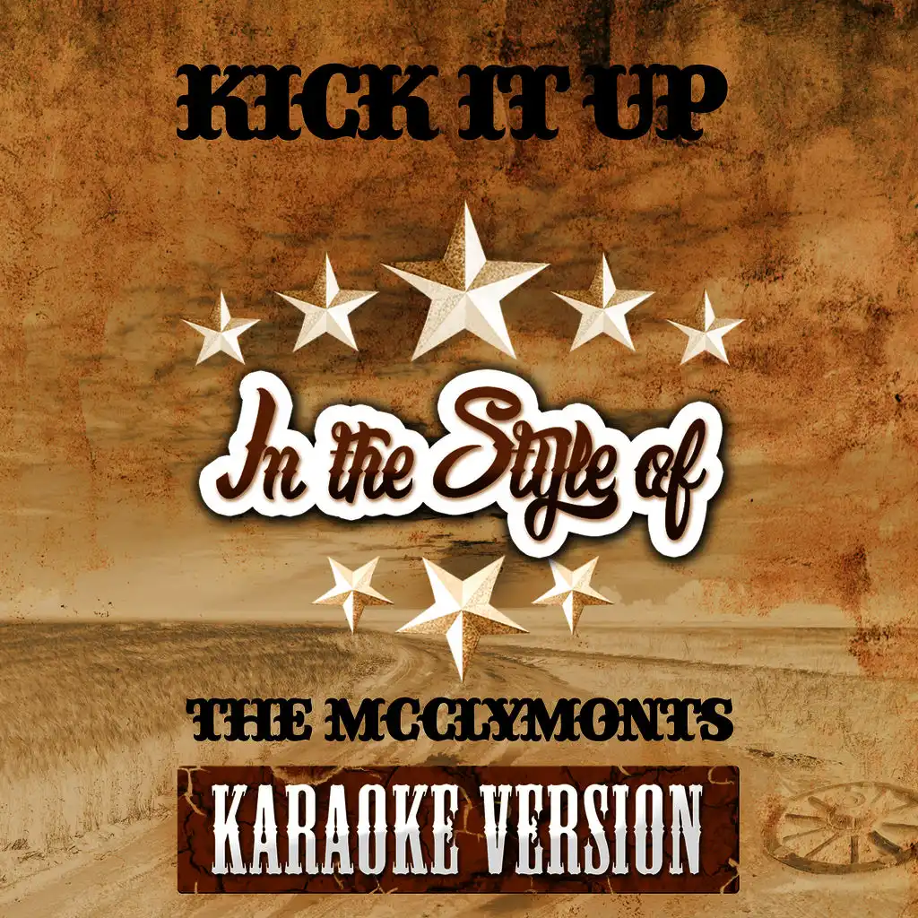 Kick It Up (In the Style of the Mcclymonts) [Karaoke Version] - Single